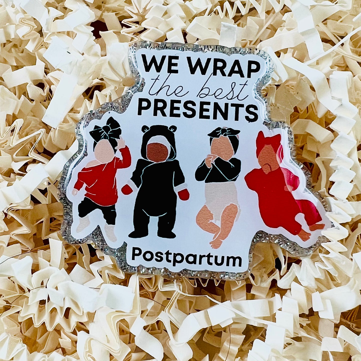 We wrap the best presents -postpartum